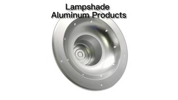 Lampshade Aluminum Machining