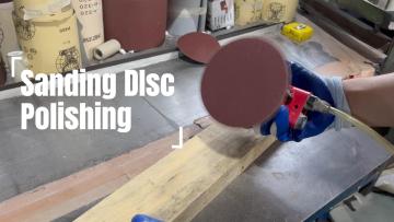 Sanding Disc Polishing