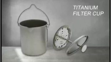 Titanium filter cup